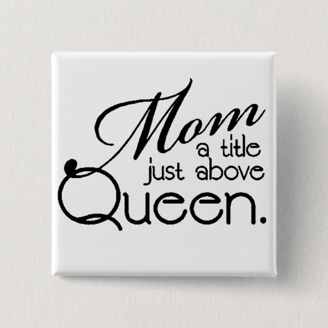 MOM QUOTE PINBACK BUTTON (Front)