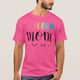 Mom Quotes With Unicorn Design friends T-Shirt
