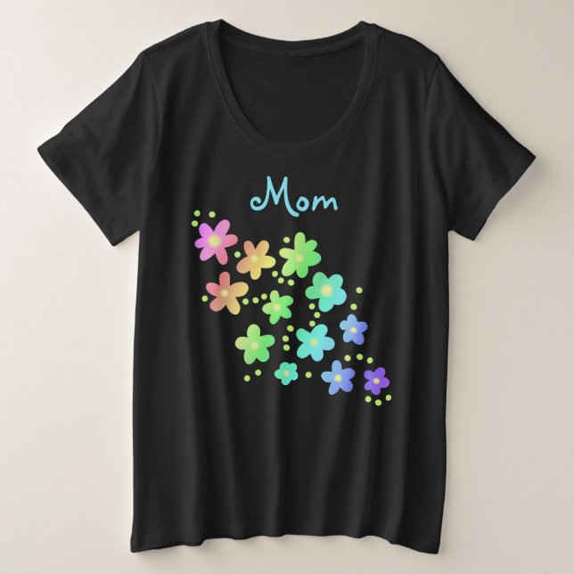 "Mom" Rainbow Flowers Plus Size T-Shirt (Design Front)