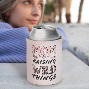 Mom Raising Wild Things Quote Funny Leopard Print Can Cooler