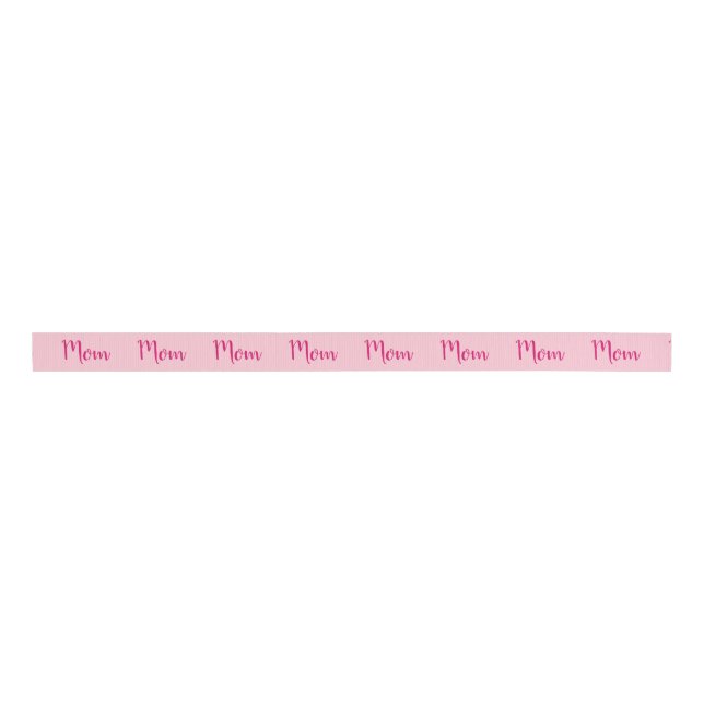 Mom Ribbon in Dark Pink Text on Light Pink Ribbon (Front)