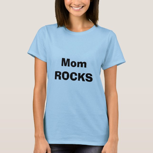 Mom ROCKS T-Shirt (Front)