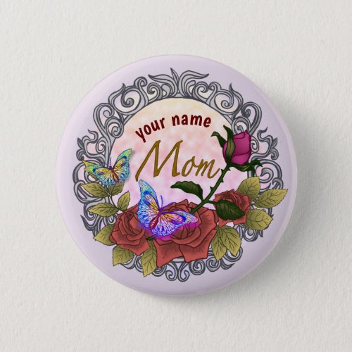 Mom Rose Rosebud custom name  Button