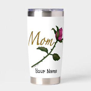 Mom Rose Rosebud  Insulated Tumbler