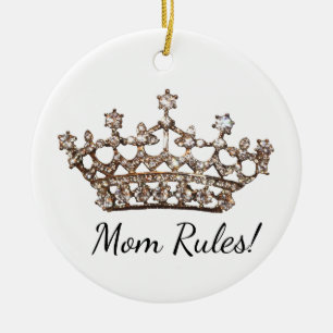 "Mom Rules!" Tiara Ceramic Ornament