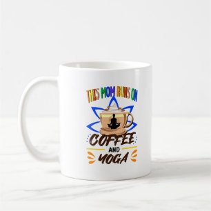 Mom Runs on Coffee and Yoga, Coffee Funny Lotus Mug