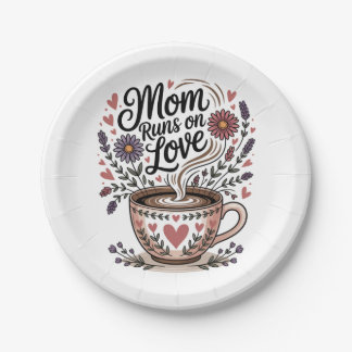 Mom Runs On Love Paper Plates