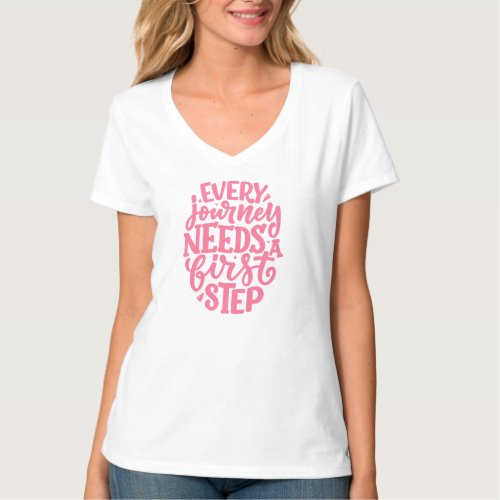 Moms day quotes every journey needs first step T_Shirt