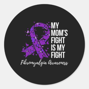 Mom’s Fight Is My Fight Fibromyalgia Awareness Classic Round Sticker