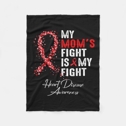 Moms Fight Is My Fight Heart Disease Awareness Fleece Blanket