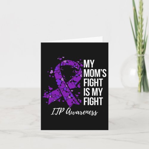 Moms Fight Is My Fight Itp Awareness  Card