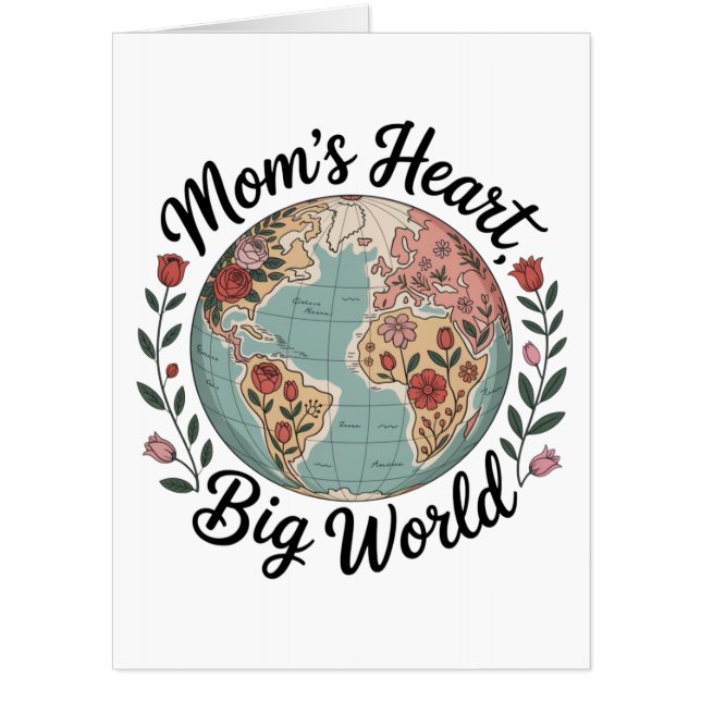 Mom’s Heart, Big World Card (Front)