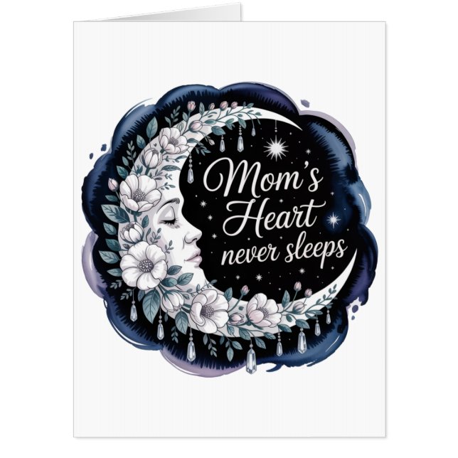 Mom’s Heart Never Sleeps Card (Front)
