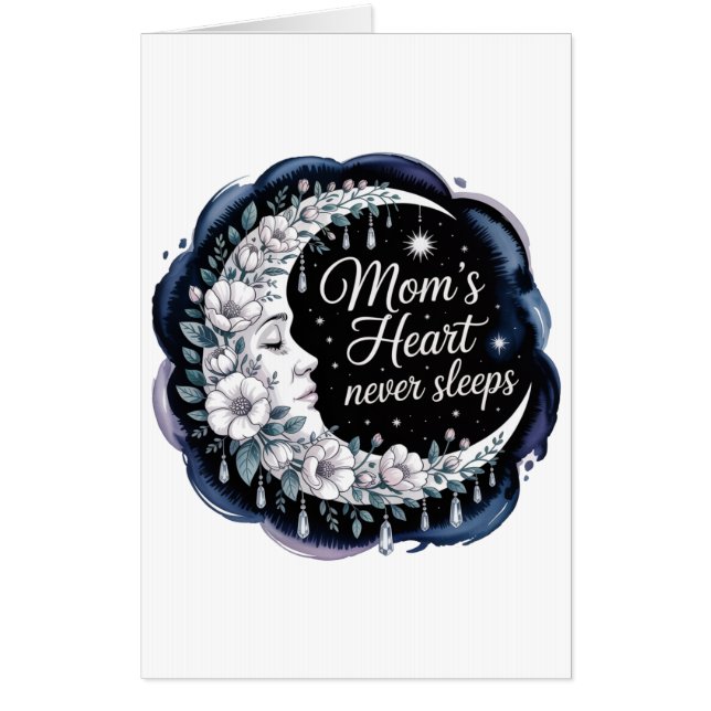 Mom’s Heart Never Sleeps Card (Front)