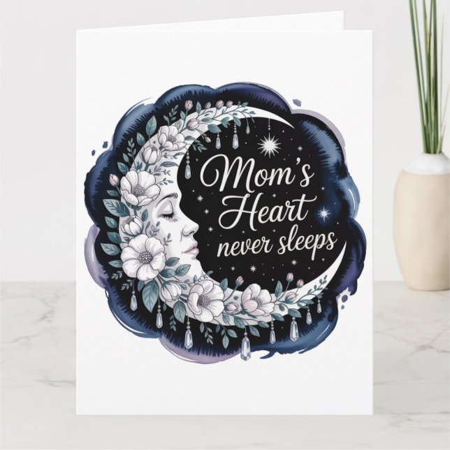 Mom’s Heart Never Sleeps Card (Front)
