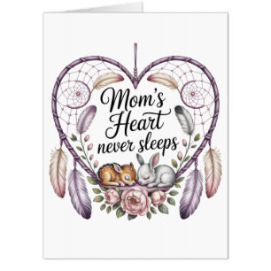 Mom’s Heart Never Sleeps Card