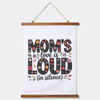 Mom’s Love Is Loud (In Silence) Hanging Tapestry