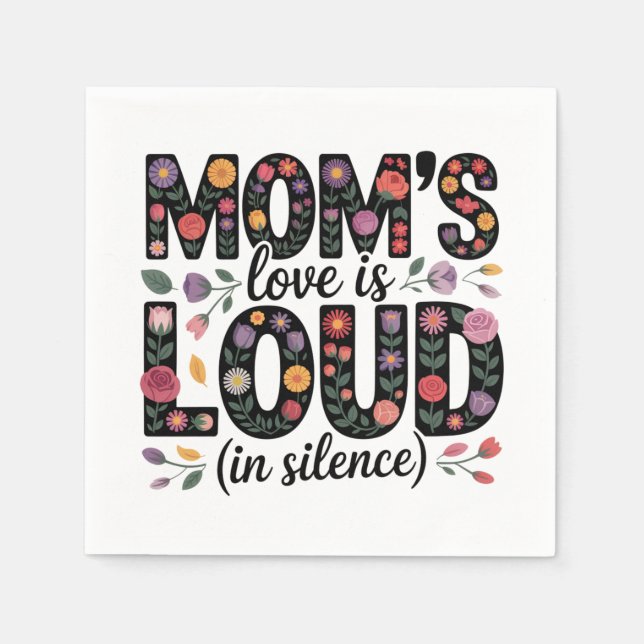 Mom’s Love Is Loud (In Silence) Napkins (Front)
