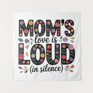 Mom’s Love Is Loud (In Silence) Tapestry