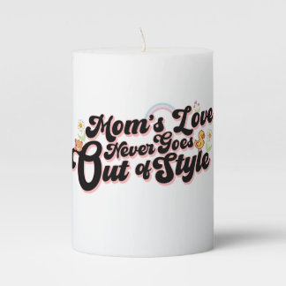 Mom’s Love Never Goes Out of Style Cute Retro Kawa Pillar Candle
