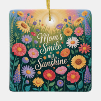 Mom’s Smile = My Sunshine Ceramic Ornament
