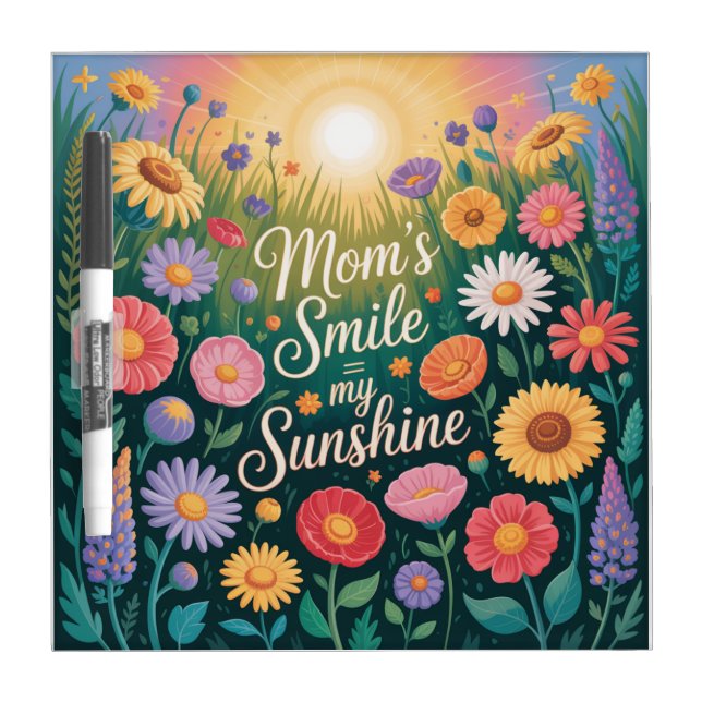 Mom’s Smile = My Sunshine Dry Erase Board (Front)