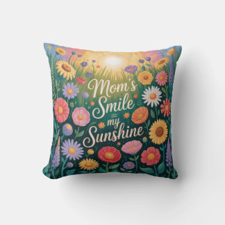 Mom’s Smile = My Sunshine Throw Pillow