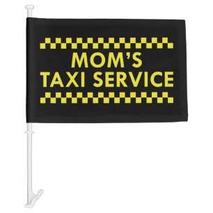 Mom’s Taxi Service Car Flag