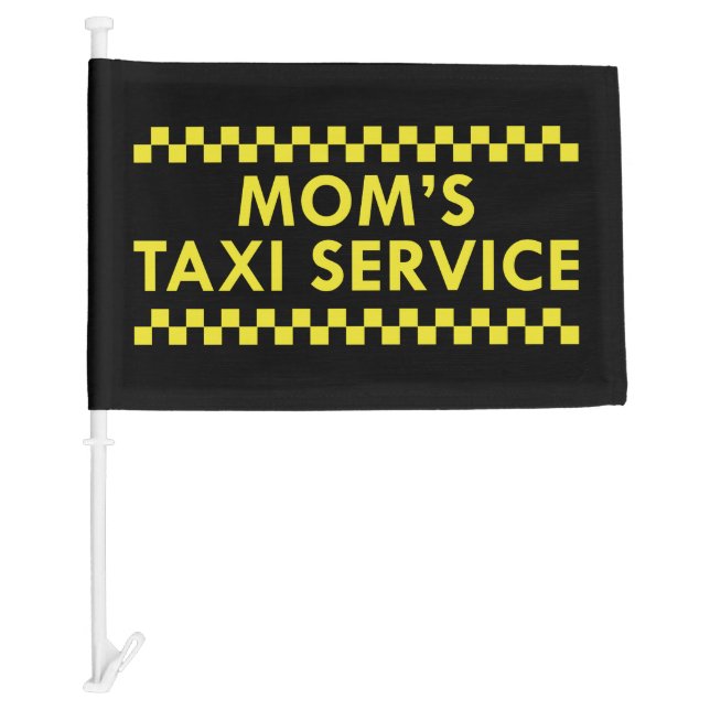 Mom’s Taxi Service Car Flag (Front)