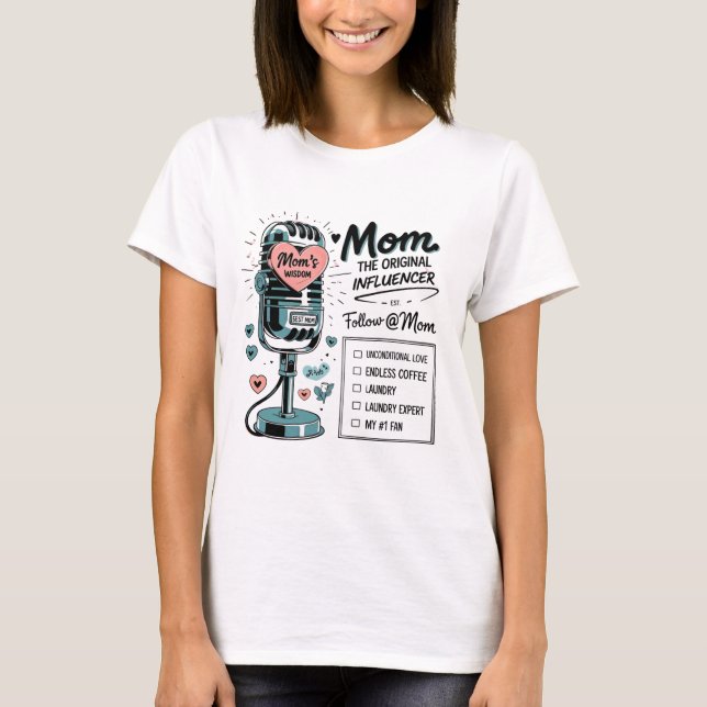 Mom’s Wisdom – The Original Influencer Retro Mic D T-Shirt (Front)