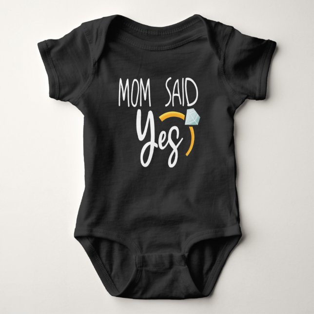 Mom Said Yes, Wedding Baby Announcement Bodysuit (Front)