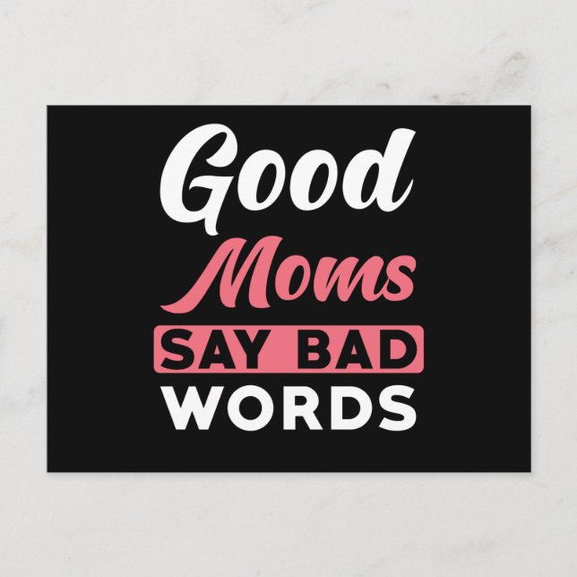 Mom Say Good Moms Say Bad Words Postcard (Front)