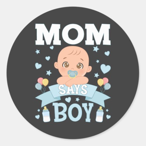 Mom Says Boy Pregnancy Pink or Blue Classic Round Sticker