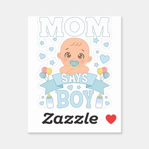 Mom Says Boy Pregnancy Pink or Blue Vinyl Sticker