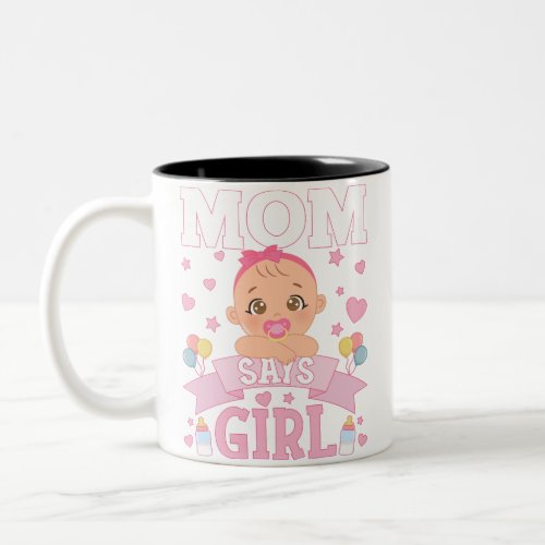 Mom Says Girl Pregnancy Pink or Blue Two_Tone Coffee Mug