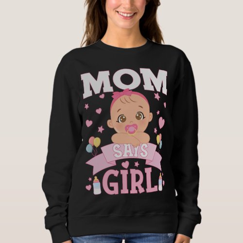 Mom Says Girl Pregnancy Pink or Blue Women Sweatshirt