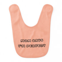 Mom Says I’m Perfect – Baby Quote