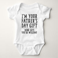 Mom Says You're Welcome Baby Bodysuit