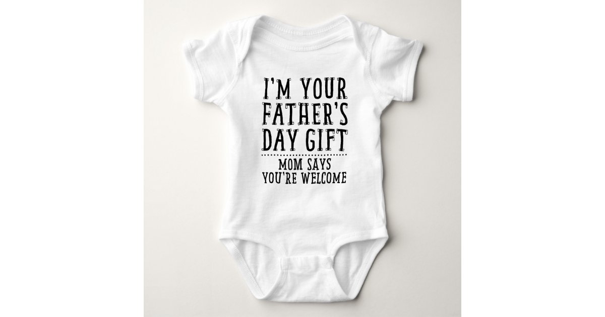 Mom Says You're Welcome Baby Bodysuit