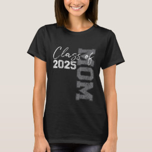 Mom Senior 2025 Mom Class of 2025 Graduate Mother T-Shirt