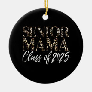 Mom Senior 2025 Proud Mom Of A Class Of 2025 Ceramic Ornament