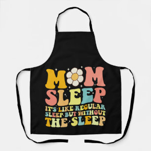Mom Sleep Funny Mother's Day Groovy Retro Apron