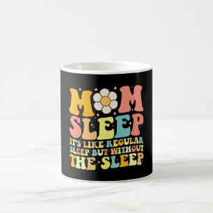 Mom Sleep Funny Mother's Day Groovy Retro Coffee Mug