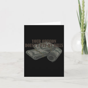Mom Slogan Graphic Your Opinion Doesn't Pay My Bil Card