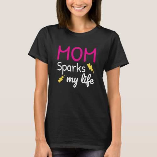 Mom Sparks My Life funny lineman mom T_Shirt