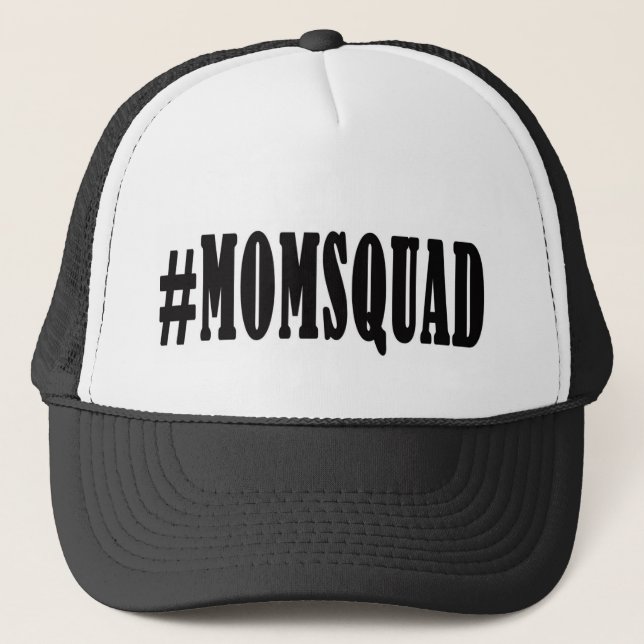 Mom Squad #momsquad Trucker Hat (Front)