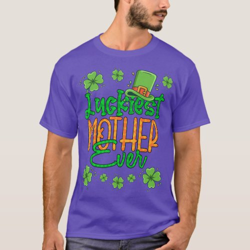 Mom St Patrick Day Luckiest Mother Ever St Patrick T_Shirt