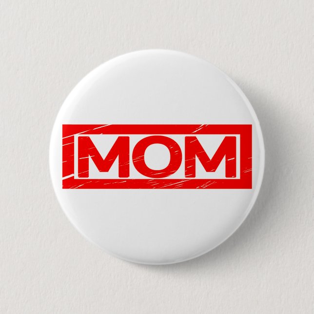 Mom Stamp Button (Front)