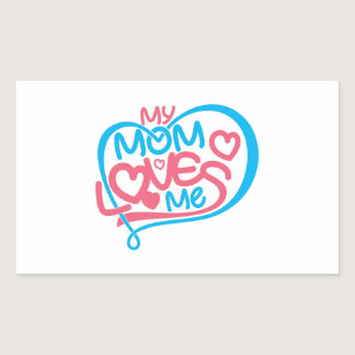 Mom Stickers: My Mom Loves Me-Funny Mom Sticker