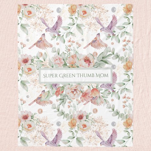 Mom Super Green Thumb Gardener Elegant Floral Bird Fleece Blanket